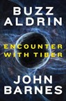 Encounter with Tiber - Buzz Aldrin ; John Barnes - 9781480421530