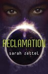 Reclamation - Sarah Zettel - 9781480422162