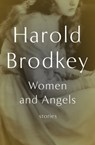 Women and Angels - Harold Brodkey - 9781480428003