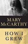 How I Grew - Mary McCarthy - 9781480441156