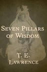 Seven Pillars of Wisdom - T. E. Lawrence - 9781480442672