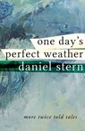 One Day's Perfect Weather - Daniel Stern - 9781480444256