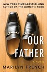 Our Father - Marilyn French - 9781480444911