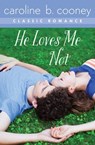 He Loves Me Not - Caroline B. Cooney - 9781480451803