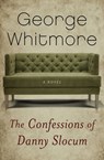 The Confessions of Danny Slocum - George Whitmore - 9781480455061