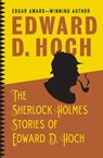 The Sherlock Holmes Stories of Edward D. Hoch - Edward D. Hoch - 9781480456501