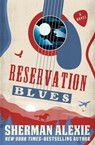 Reservation Blues - Sherman Alexie - 9781480457171