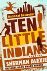 Ten Little Indians - Sherman Alexie - 9781480457201