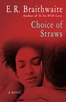 Choice of Straws - E. R. Braithwaite - 9781480457553