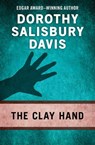 The Clay Hand - Dorothy Salisbury Davis - 9781480460508