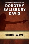 Shock Wave - Dorothy Salisbury Davis - 9781480460546