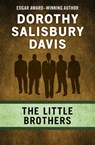 The Little Brothers - Dorothy Salisbury Davis - 9781480460553