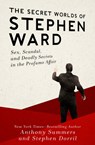 The Secret Worlds of Stephen Ward - Anthony Summers ; Stephen Dorril - 9781480467026