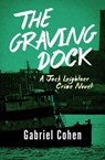 The Graving Dock - Gabriel Cohen - 9781480467163