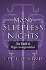 Many Sleepless Nights - Lee Gutkind - 9781480471320