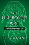 An Unspoken Art - Lee Gutkind - 9781480471351