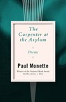 The Carpenter at the Asylum - Paul Monette - 9781480473775