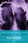 Taking Care of Mrs. Carroll - Paul Monette - 9781480473805