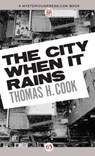 The City When It Rains - COOK,  Thomas H. - 9781480480056