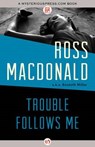 Trouble Follows Me - MACDONALD,  Ross - 9781480480902