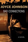 Bad Connections - Joyce Johnson - 9781480481206