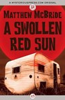 A Swollen Red Sun - MCBRIDE,  Matthew - 9781480485754
