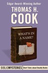 What's in a Name? - Thomas H. Cook - 9781480485990