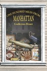 One Hundred Miles from Manhattan - Guillermo Fesser - 9781480489936