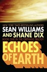Echoes of Earth - Sean Williams ; Shane Dix - 9781480495364