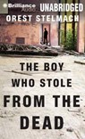 The Boy Who Stole from the Dead -  - 9781480566668