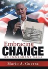 Embracing Change - GUERRA,  Mario a. - 9781480844407