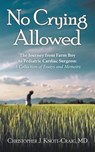 No Crying Allowed - Christopher J Knott-Craig - 9781480863521