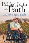 Rolling Forth with Faith - Michael a Price - 9781480874947