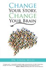 Change Your Story, Change Your Brain - Dr Linda Miles - 9781480879645