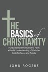 The Basics of Christianity - John Rogers - 9781480892132