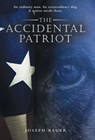 The Accidental Patriot - Joseph Bauer - 9781480896178