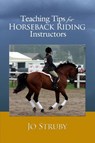 Teaching Tips for Horseback Riding Instructors - Jo Struby - 9781480900349