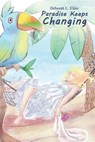 Paradise Keeps Changing - Deborah E. Elder - 9781480918672