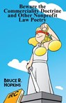 Beware the Commerciality Doctrine and Other Nonprofit Law Poetry - Bruce R. Hopkins - 9781480950429