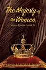 The Majesty of the Woman - Vernon Tyrone Horton Jr. - 9781480953130