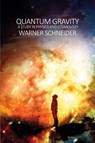 Quantum Gravity - Warner Schneider - 9781480970236