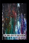 In and Out of Uniform - Lisa R. Kirk - 9781480985322