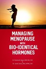 Managing Menopause with Bio-Identical Hormones - Pamela B. Egan Dnp Cns ; Janet Jones Dns Aprn Cns - 9781480987548