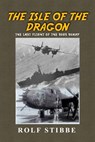 The Isle of the Dragon - Rolf Stibbe - 9781480995031