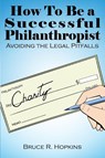 How To Be a Successful Philanthropist - Bruce R. Hopkins - 9781480999169