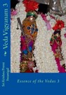 Veda Vigyanam: Essence of the Vedas: Volume 3 - S. Ramakrishnan - 9781481065689