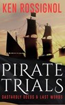Pirate Trials - ROSSIGNOL,  Ken - 9781481119863