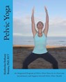 Pelvic Yoga - Kimberlee Bethany Bonura - 9781481158367