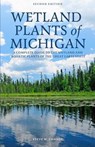 Wetland Plants of Michigan - CHADDE,  Steve W. - 9781481194945