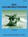 Javelin-Close Combat Missile System, Medium (FM 3-22.37) - Department Of the Army - 9781481209571